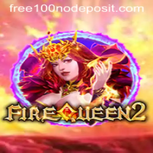 FireQueen2: An Exciting Journey into the Realm of Gaming with Free 100 No Deposit Bonus